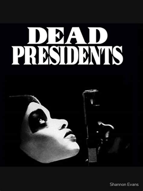 dead presidents to represent me